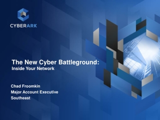 The New Cyber Battleground: Inside Your Network