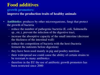 Food additives growth promoters: improve the production traits of healthy animals