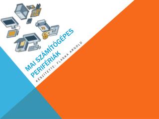 Mai számítógépes perifériák