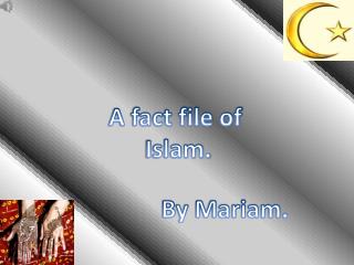 A fact file of Islam.