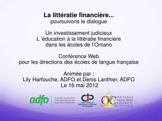 La littératie financière... poursuivons le dialogue Un investissement judicieux