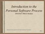 Introduction to the Personal Software Process SWENET PRO2 Module