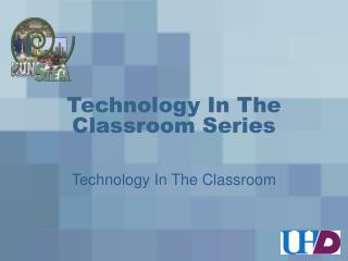 Technology In The Classroom Series