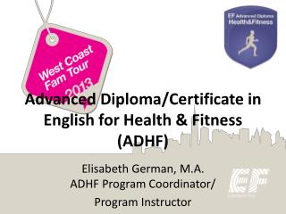Advanced Diploma/Certificate in English for Health & Fitness (ADHF)