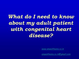 What do I need to know about my adult patient with congenital heart disease?