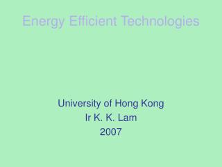 Energy Efficient Technologies
