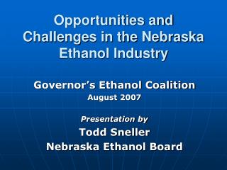 Opportunities and Challenges in the Nebraska Ethanol Industry