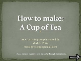 How to make: A Cup of Tea