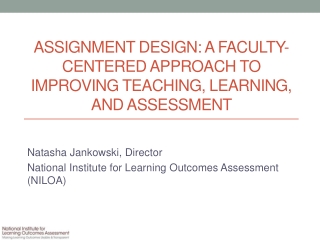 Assignment Design: A Faculty-Centered Approach to Improving Teaching, Learning, and Assessment