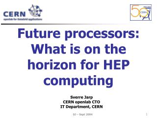 Future processors: What is on the horizon for HEP computing