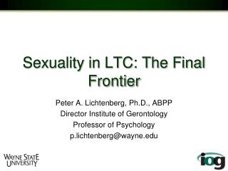 Sexuality in LTC: The Final Frontier