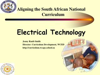 Aligning the South African National Curriculum Electrical Technology 		Jenny Rault-Smith