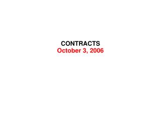 CONTRACTS October 3, 2006
