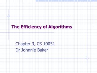 The Efficiency of Algorithms