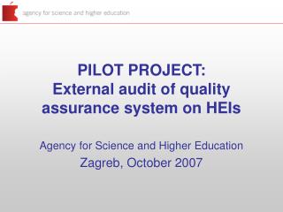 PILOT PROJECT: External audit of quality assurance system on HEIs