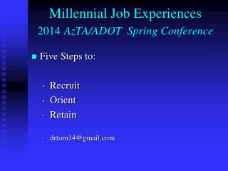 Millennial Job Experiences 2014 AzTA/ADOT Spring Conference