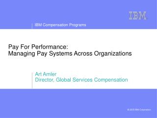 Pay For Performance: Managing Pay Systems Across Organizations