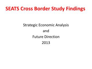 SEATS Cross Border Study Findings