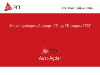 Skoleringsdager på Lyngør 27. og 28. august 2007