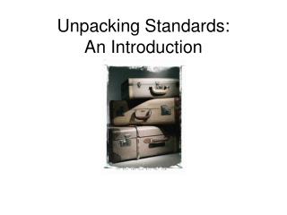Unpacking Standards: An Introduction