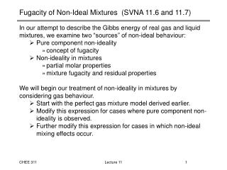 Fugacity of Non-Ideal Mixtures (SVNA 11.6 and 11.7)