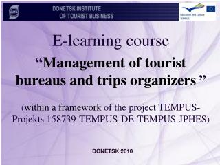 E-learning course “ Management of tourist bureaus and trips organizers ”