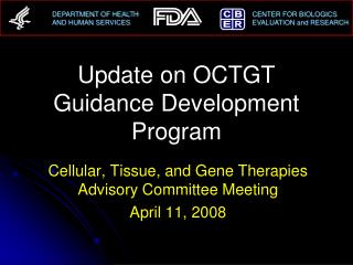 Update on OCTGT Guidance Development Program