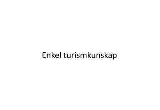 Enkel turismkunskap