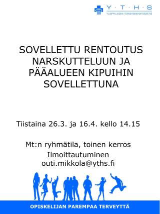 SOVELLETTU RENTOUTUS NARSKUTTELUUN JA PÄÄALUEEN KIPUIHIN SOVELLETTUNA
