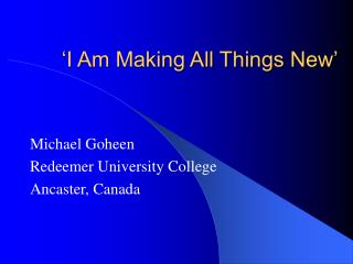 ‘I Am Making All Things New’