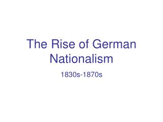 The Rise of German Nationalism