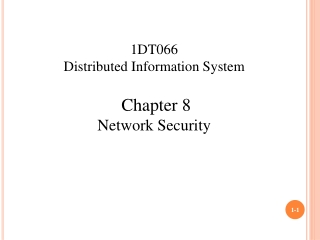 1DT066 Distributed Information System Chapter 8 Network Security