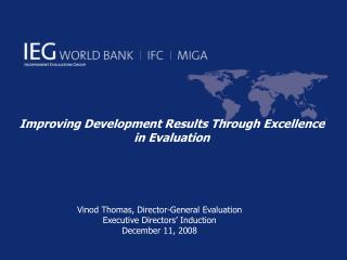 Improving Development Results Through Excellence in Evaluation