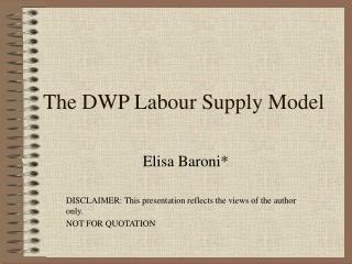 The DWP Labour Supply Model