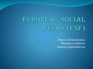 European Social Funds (ESF)