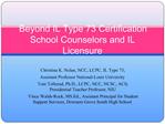 Beyond IL Type 73 Certification School Counselors and IL Licensure