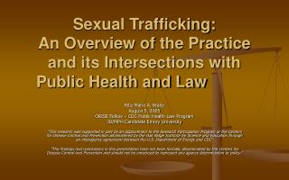 Sexual Trafficking: An Overview of the Practice and its Intersections with Public Health and Law