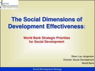 The Social Dimensions of Development Effectiveness : World Bank Strategic Priorities for Social Development