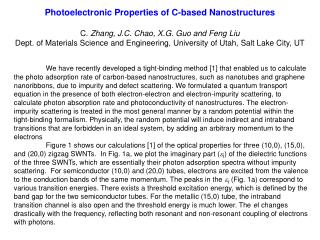 Photoelectronic Properties of C-based Nanostructures C . Zhang, J.C. Chao, X.G. Guo and Feng Liu