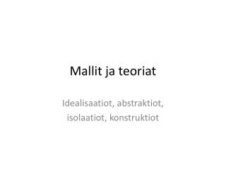 Mallit ja teoriat