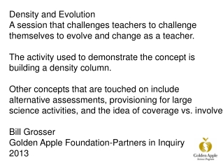 Density and Evolution A session that challenges teachers to challenge