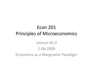 Econ 201 Principles of Microeconomics