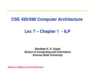 CSE 420/598 Computer Architecture Lec 7 – Chapter 1 - ILP