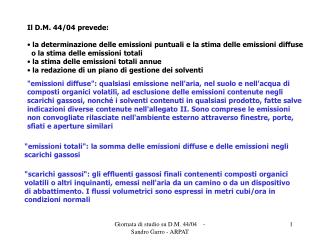 Il D.M. 44/04 prevede: