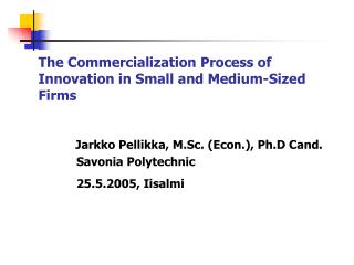 The Commercialization Process of Innovation in Small and Medium-Sized Firms