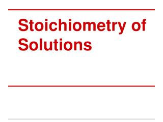 Stoichiometry of Solutions