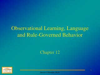 Observational Learning, Language and Rule-Governed Behavior