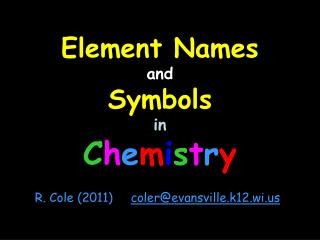 Element Names and Symbols in C h e m i s t r y