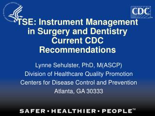 TSE: Instrument Management in Surgery and Dentistry Current CDC Recommendations