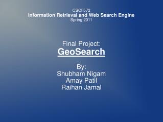 CSCI 572 Information Retrieval and Web Search Engine Spring 2011